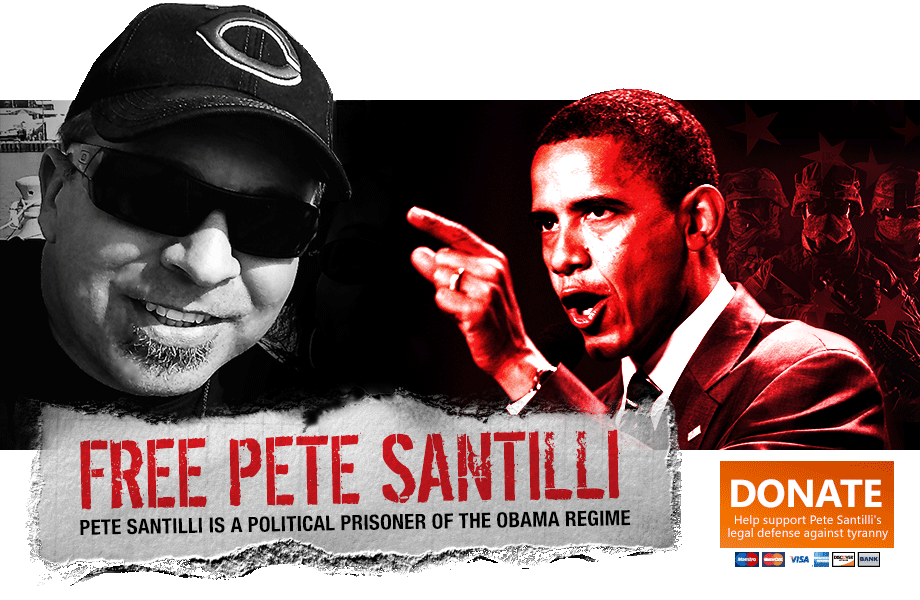 Pete Santilli is a political prisoner of the Obama regime